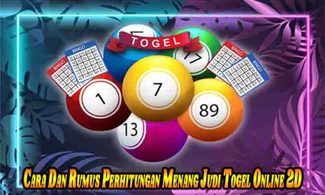 Cara Dan Rumus Perhitungan Menang Judi Togel Online 2D